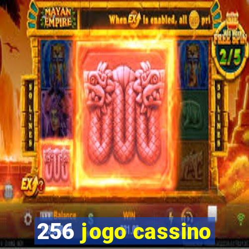 256 jogo cassino